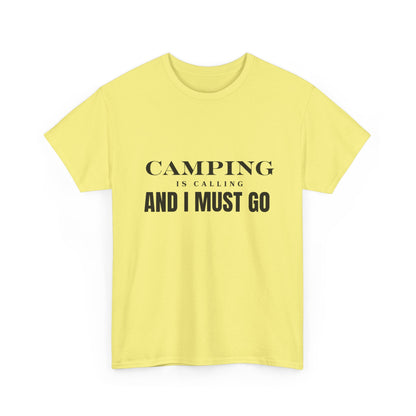 "Camping is calling and I must go" Unisex Cotton Tee