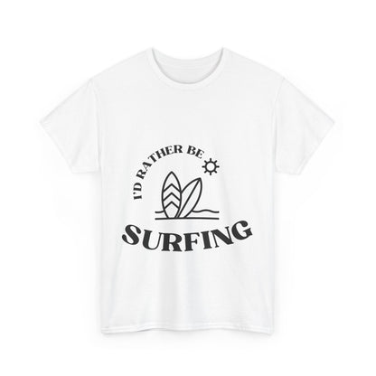 "I'd rather be surfing" Unisex Cotton Tee