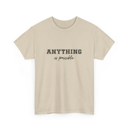 "Anything is possible " Unisex Cotton Tee