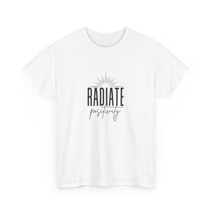 "Radiate positivity" Unisex Cotton Tee