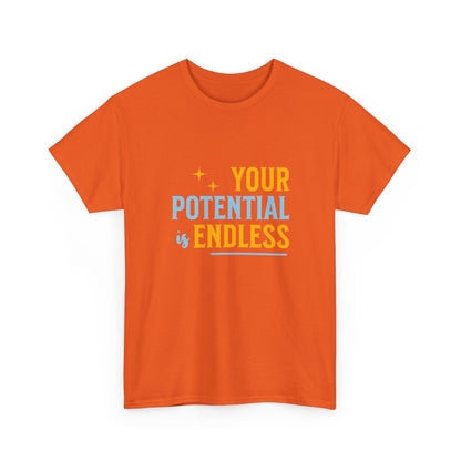 "Your potential is endless" Unisex Cotton Tee