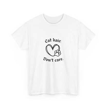 "Cat hair don’t care" Unisex Cotton Tee