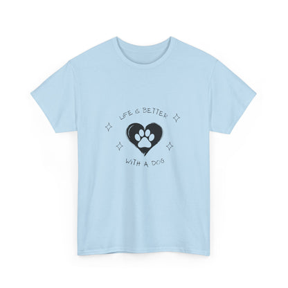 "Life is better with a dog" Unisex Cotton Tee