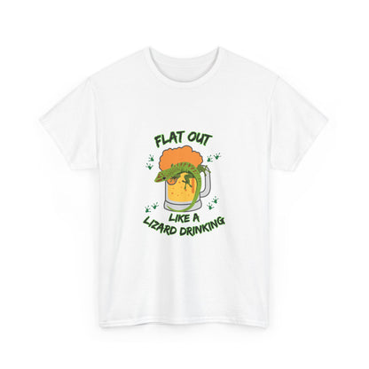 "Flat out like a lizard drinking" Unisex Cotton Tee