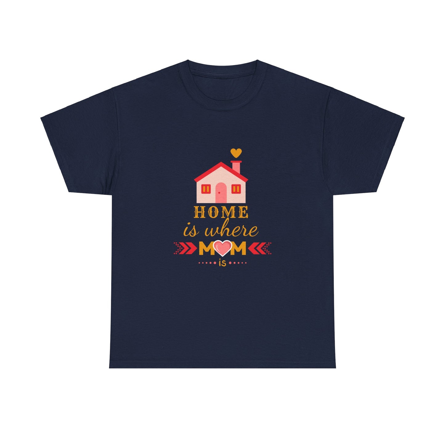 "Home is where mom is" Unisex Tee