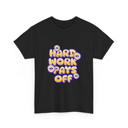 "Hard work pays off" Unisex Cotton Tee