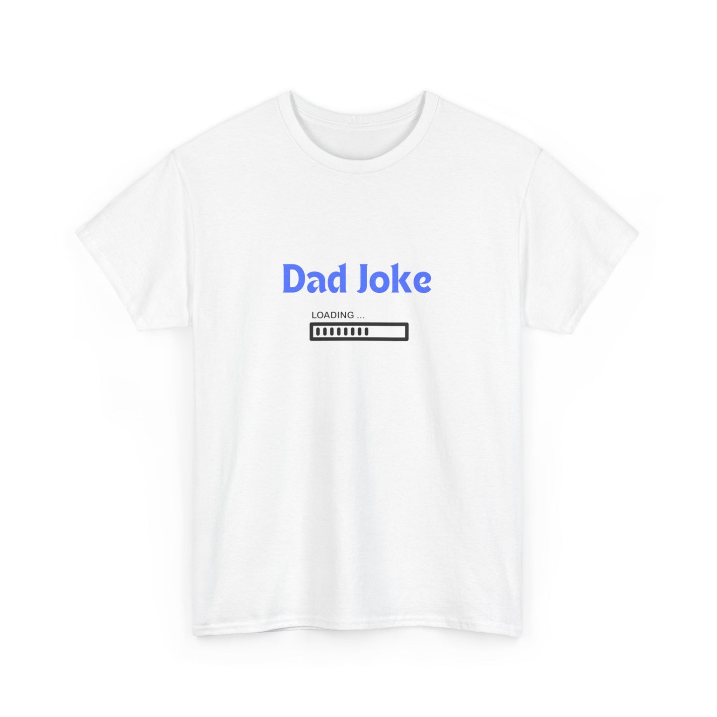 "Dad joke loading" Unisex Cotton Tee