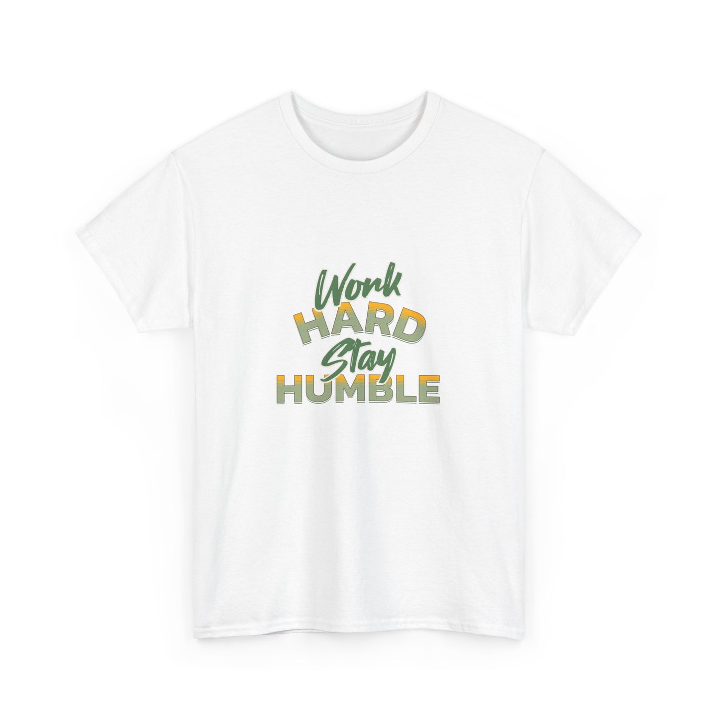 "Work hard stay humble" Unisex Cotton Tee