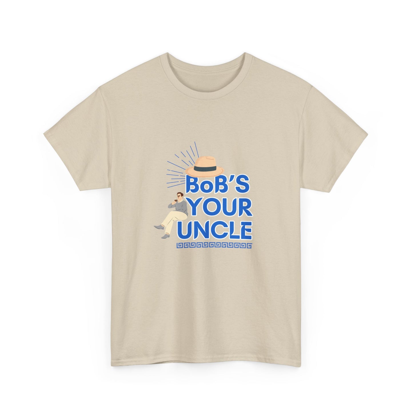 "Bob's your uncle" Unisex Cotton Tee