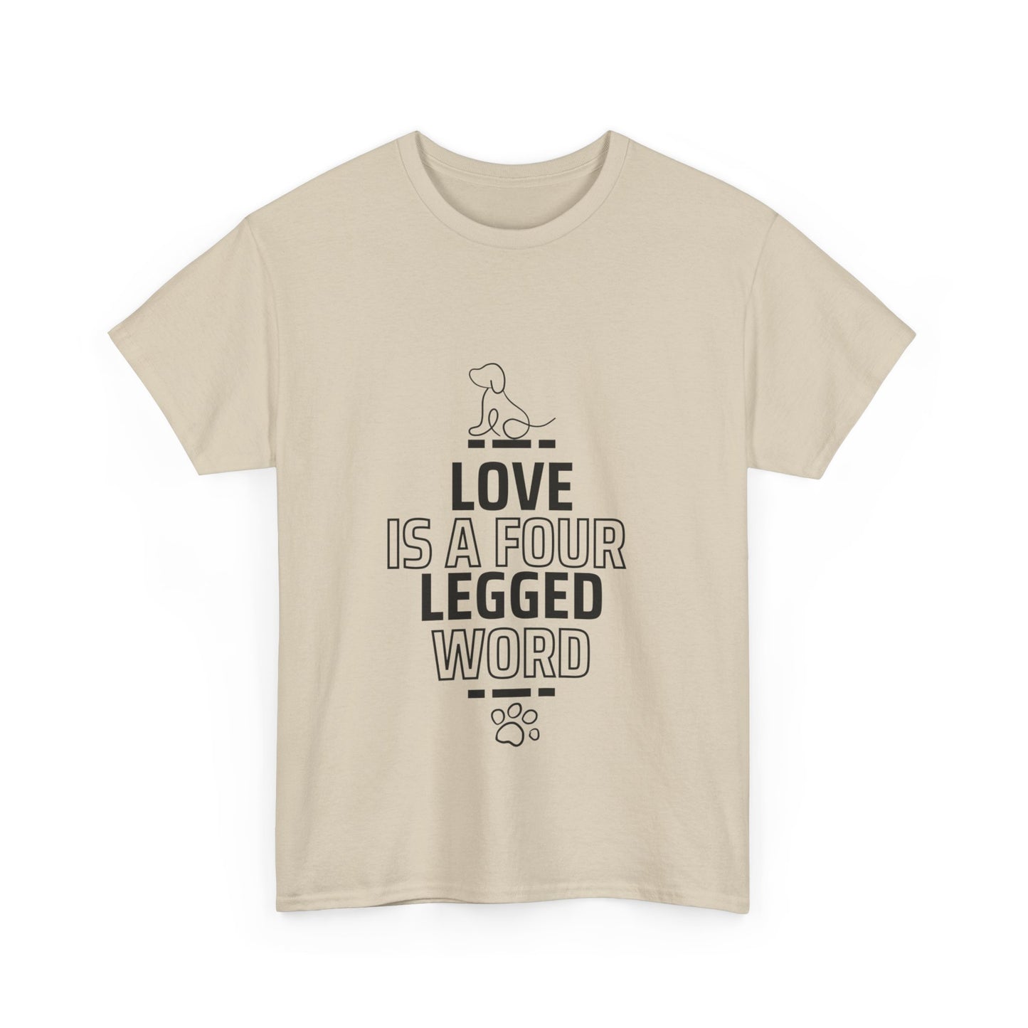 "Love is a four-legged word" Unisex Cotton Tee