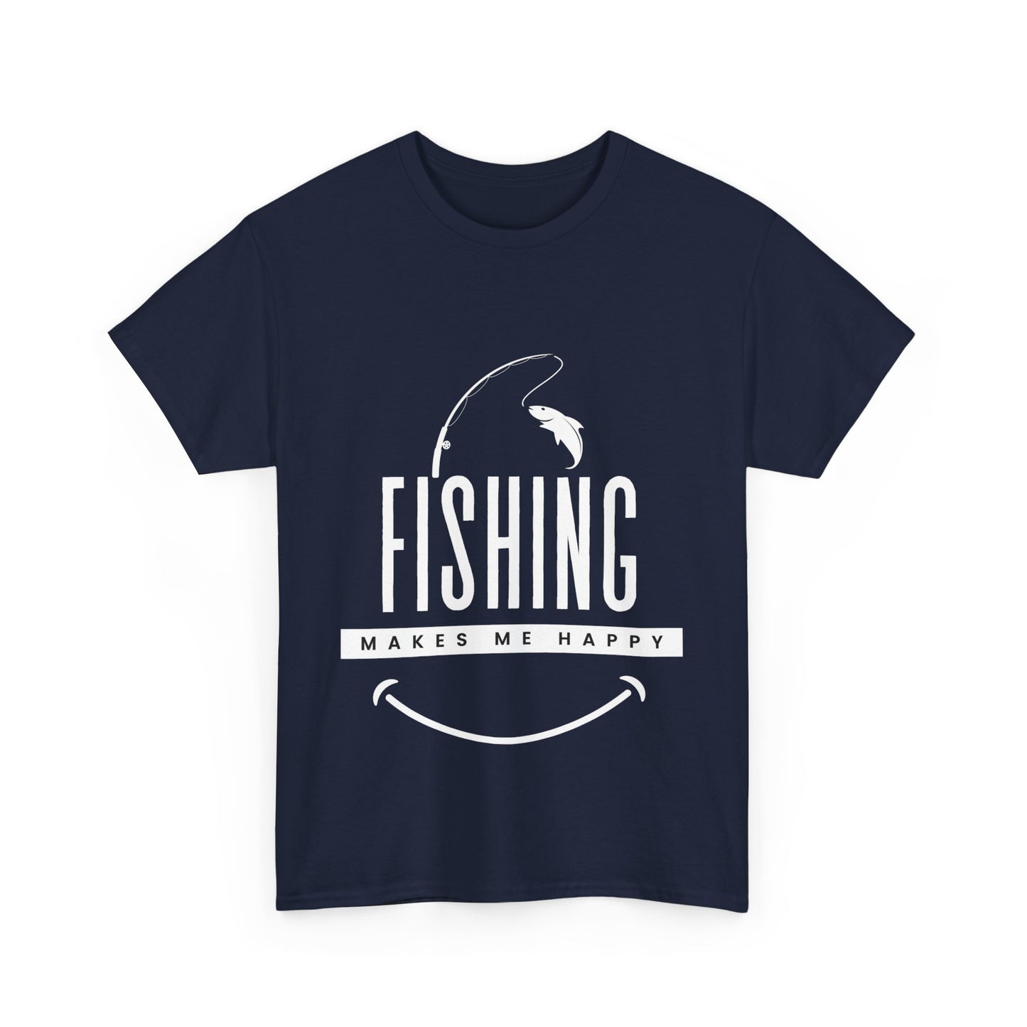 "Fishing makes me happy" Unisex Cotton Tee