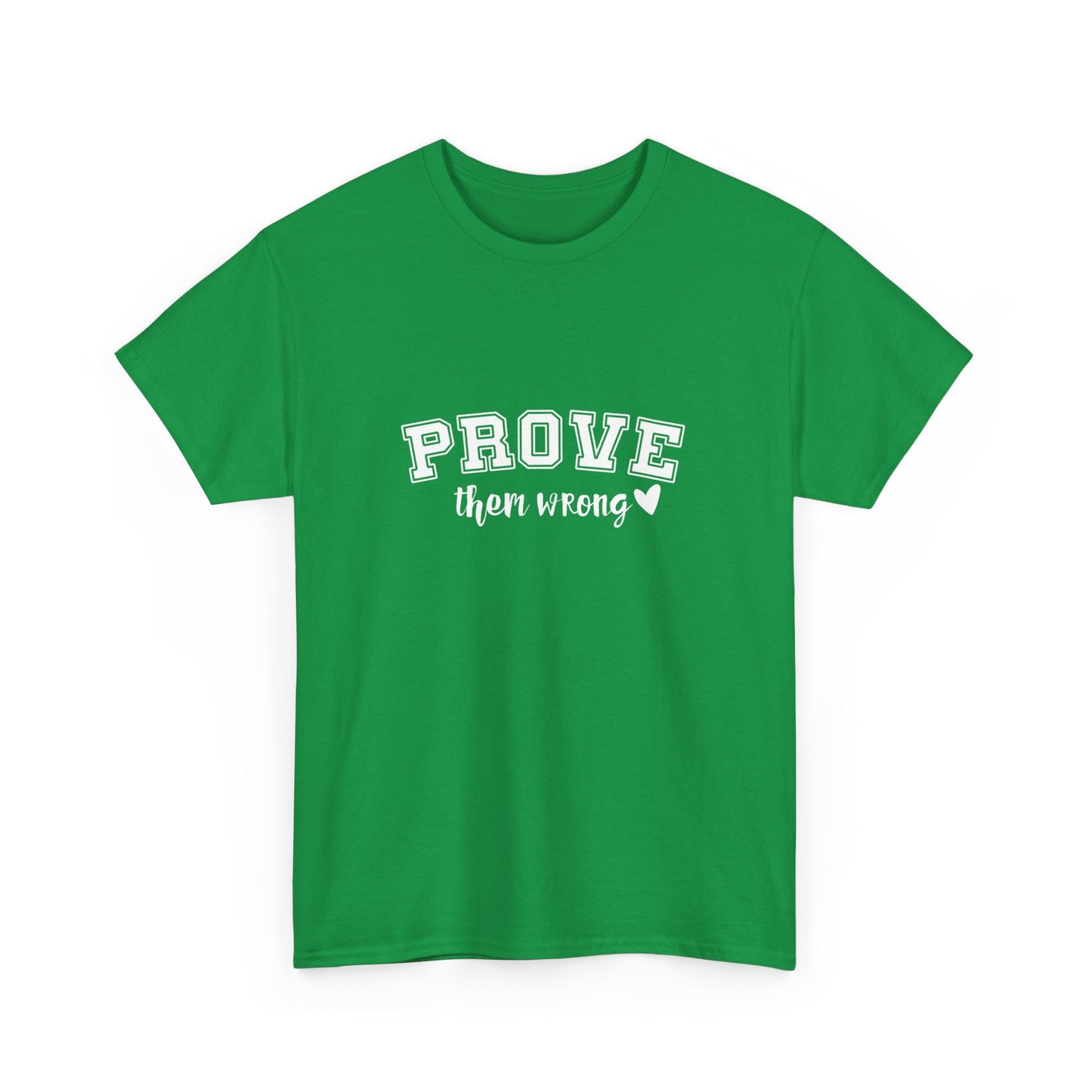 "Prove them wrong" Unisex Cotton Tee