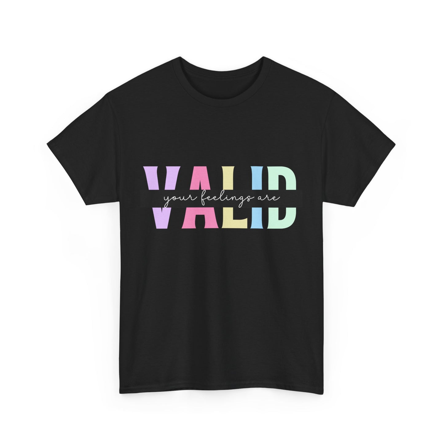 "Your feelings are valid" Unisex Cotton Tee