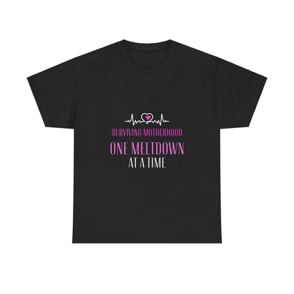 "Surviving motherhood one meltdown at a time" Unisex Tee