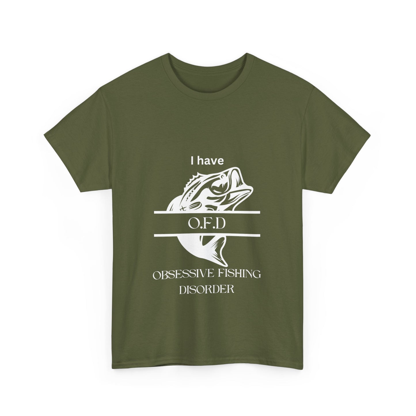 "I have OFD. Obsessive fishing disorder" Unisex Cotton Tee