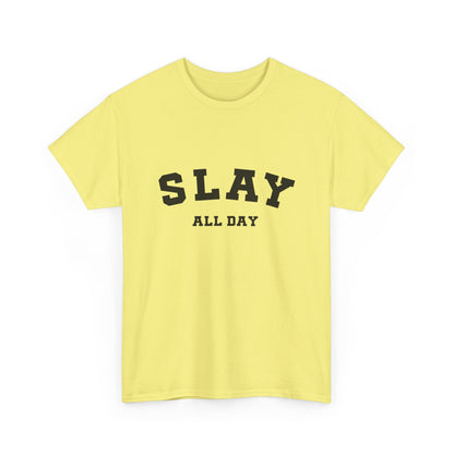 "Slay all day" Unisex Cotton Tee