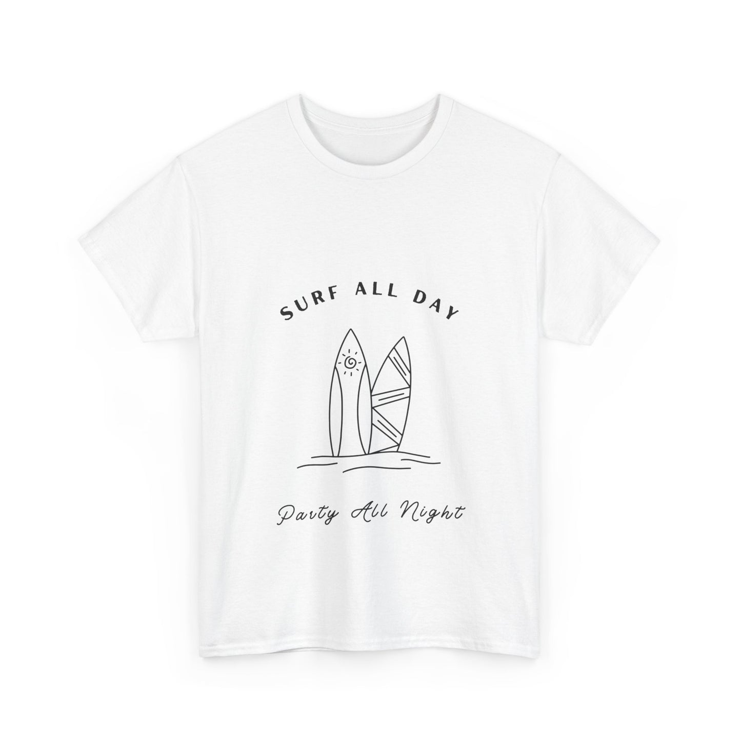 "Surf all day, party all night." Unisex Cotton Tee