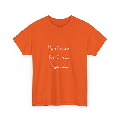 "Wake up, kick ass, repeat" Unisex Cotton Tee