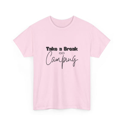 "Take a Break, Go Camping" Unisex Cotton Tee