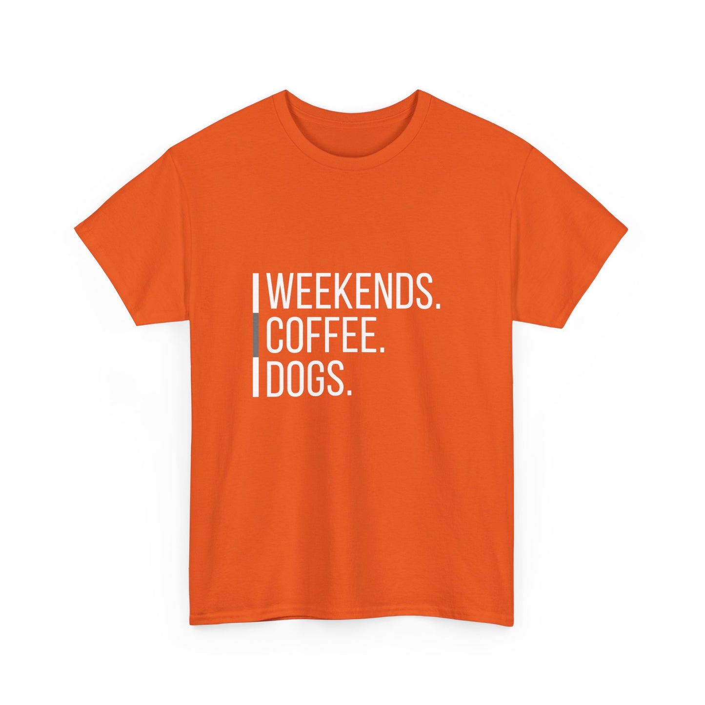 "Weekends coffee dogs" Unisex Cotton Tee