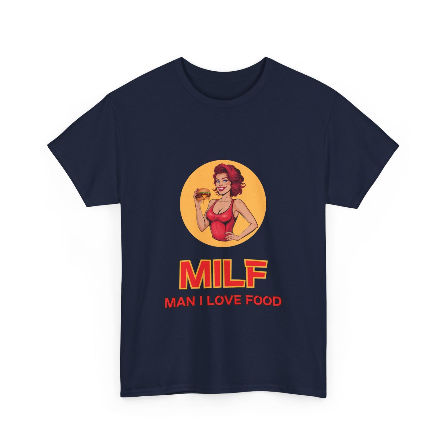 "Milf man I love food" Unisex Cotton Tee