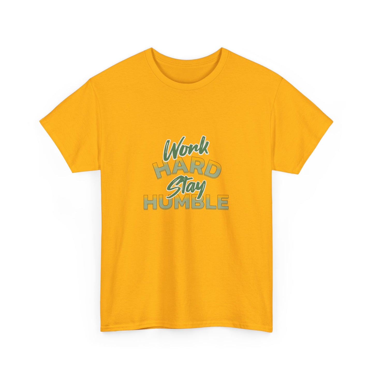 "Work hard stay humble" Unisex Cotton Tee