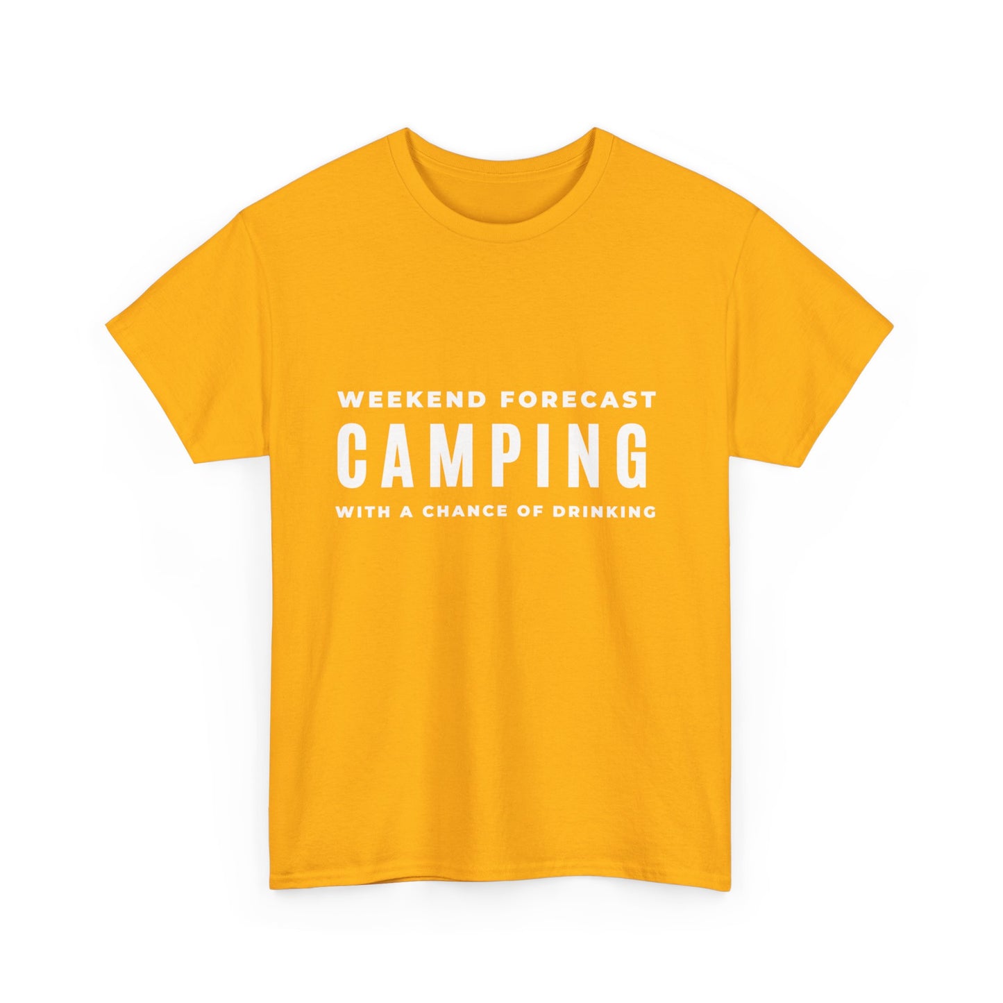 "Weekend forecast. Camping with a chance of drinking" Unisex Cotton Tee