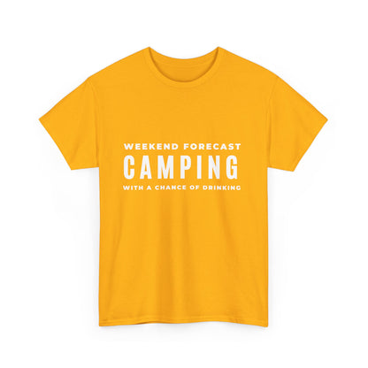 "Weekend forecast. Camping with a chance of drinking" Unisex Cotton Tee