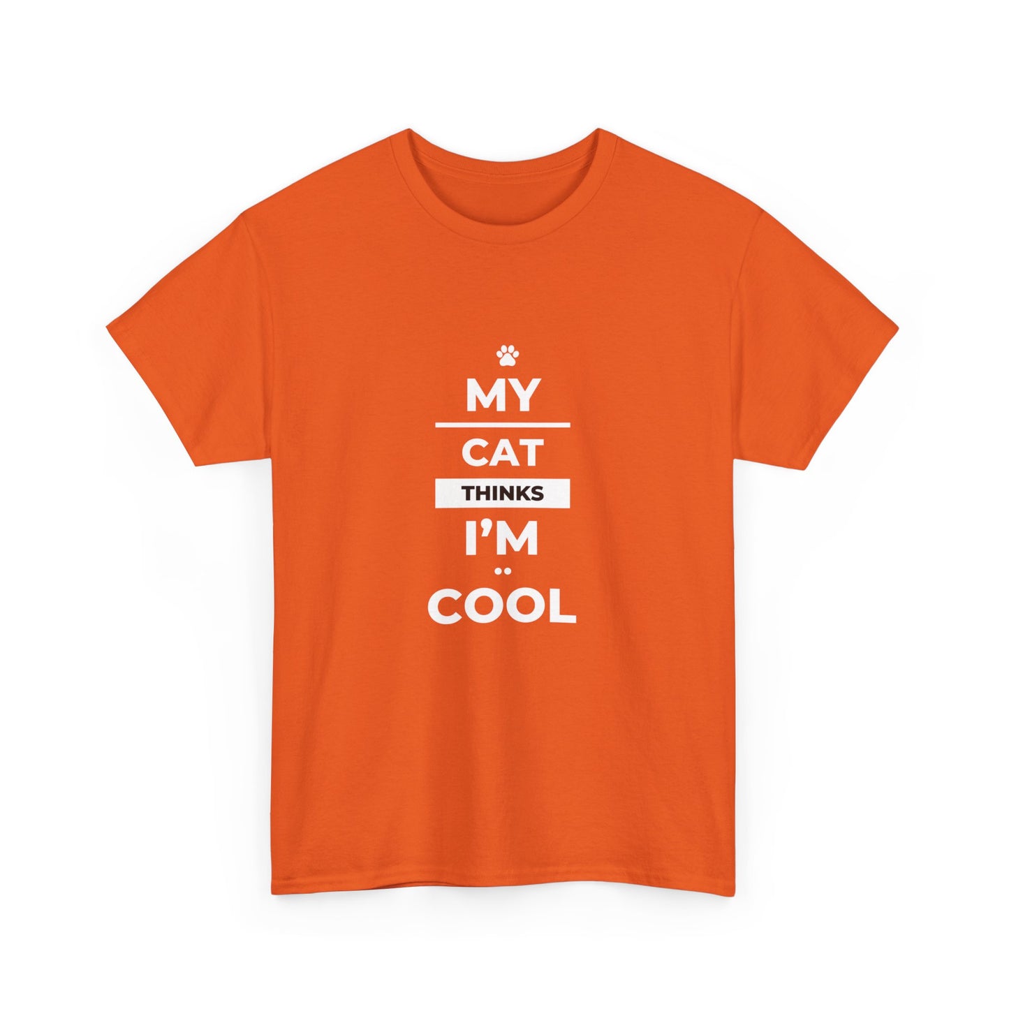 "My cat thinks I'm cool" Unisex Cotton Tee