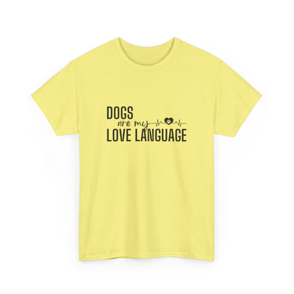 "Dogs are my love language" Unisex Cotton Tee