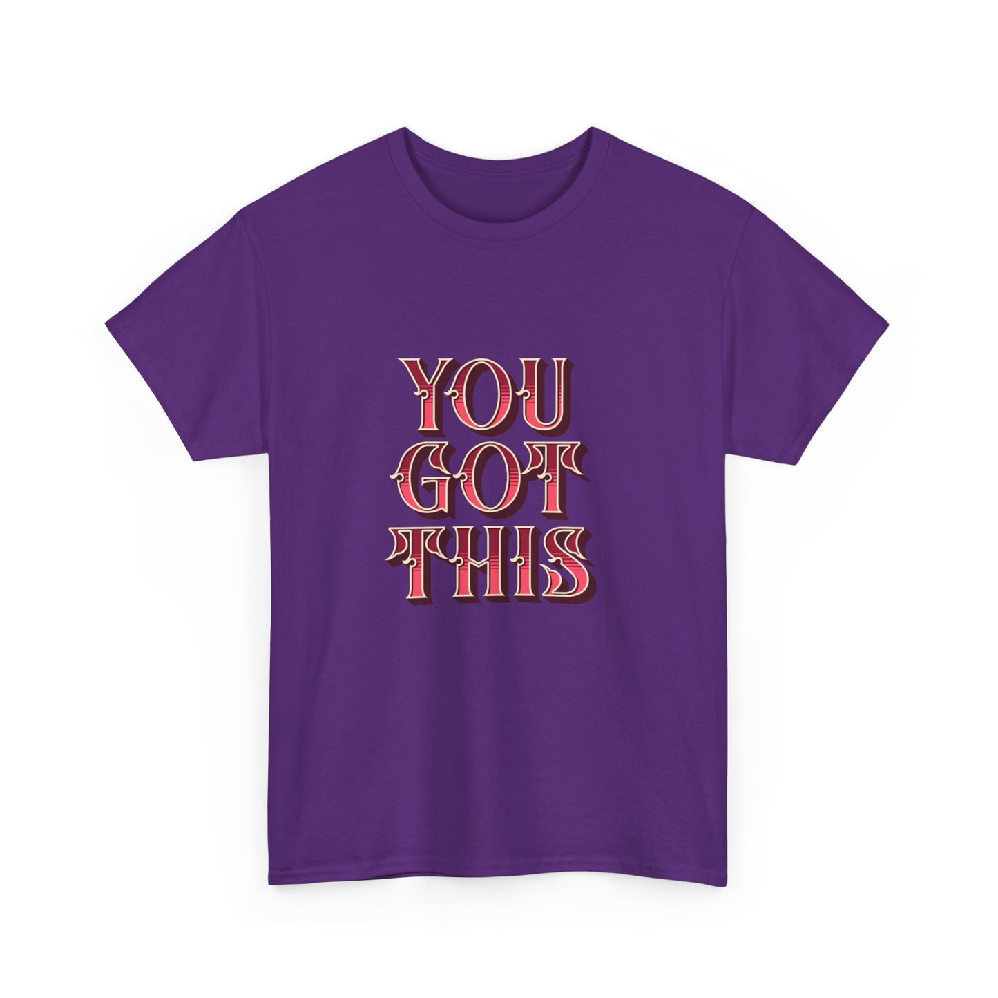 "You got this" Unisex Cotton Tee