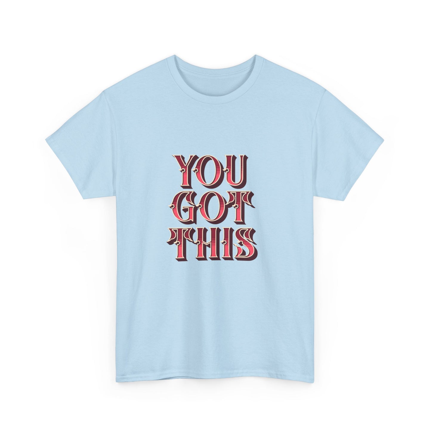 "You got this" Unisex Cotton Tee