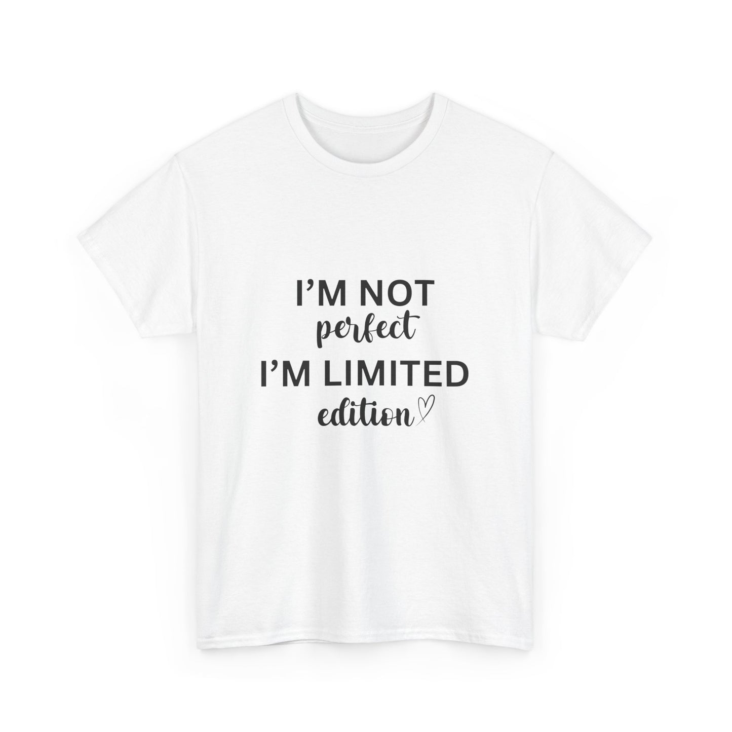 "I'm not perfect. I’m limited edition." Unisex Cotton Tee