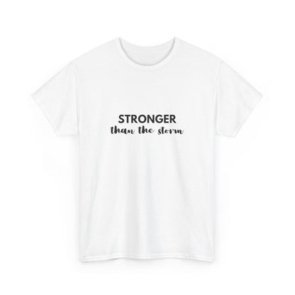 "Stronger than the storm" Unisex Cotton Tee