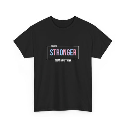 "You are stronger than you think" Unisex Cotton Tee