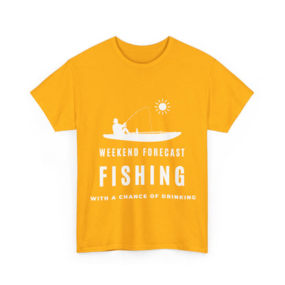 "Weekend forecast. Fishing with a chance of drinking" Unisex Cotton Tee