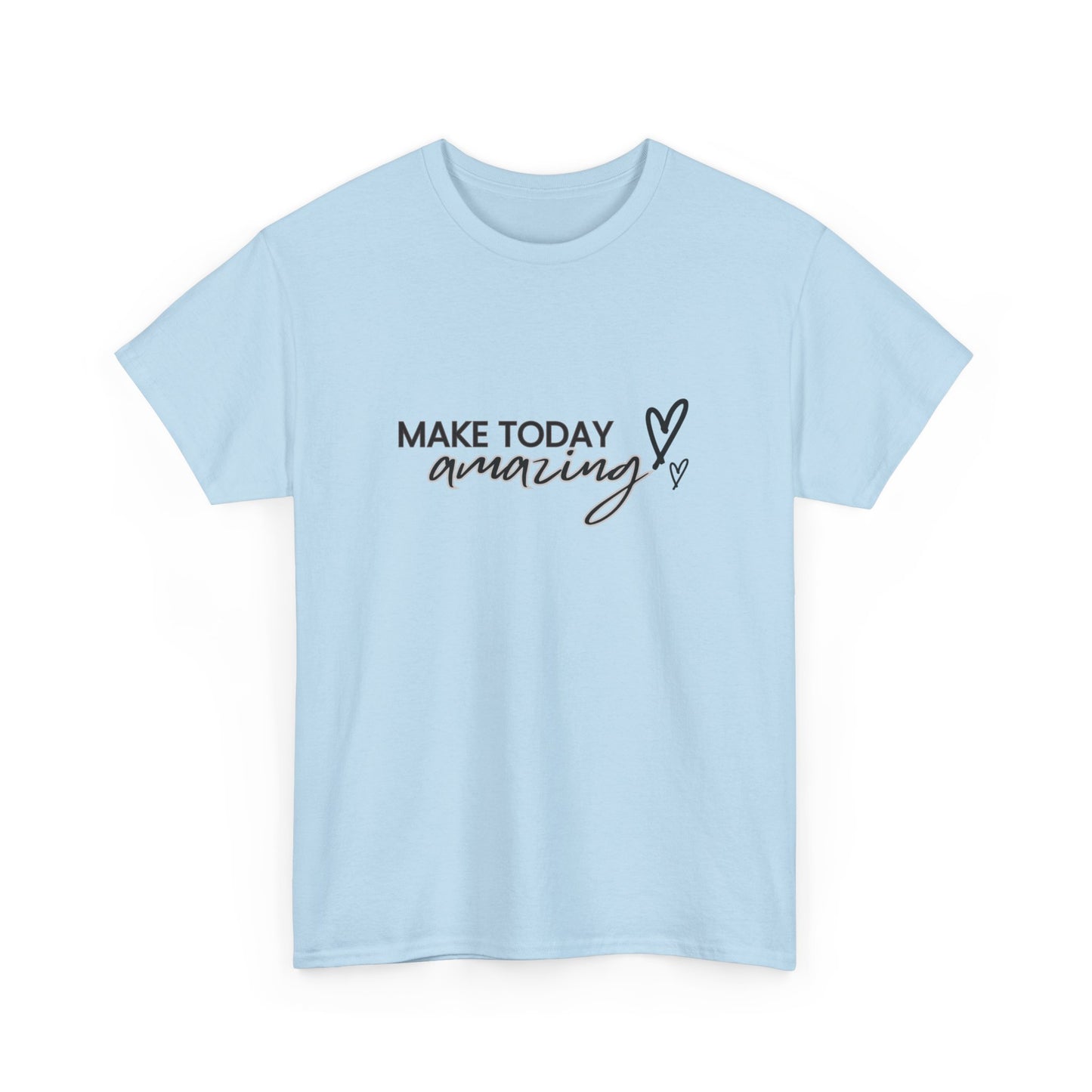 "Make today amazing" Unisex Cotton Tee