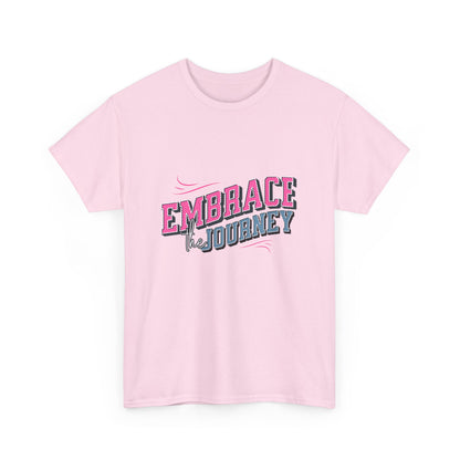 "Embrace the journey" Unisex Cotton Tee