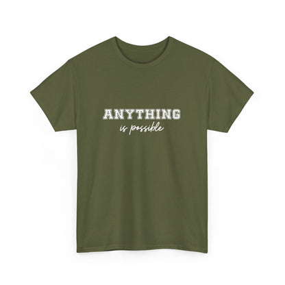 "Anything is possible " Unisex Cotton Tee