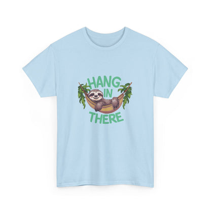 "Hang in there" Unisex Cotton Tee