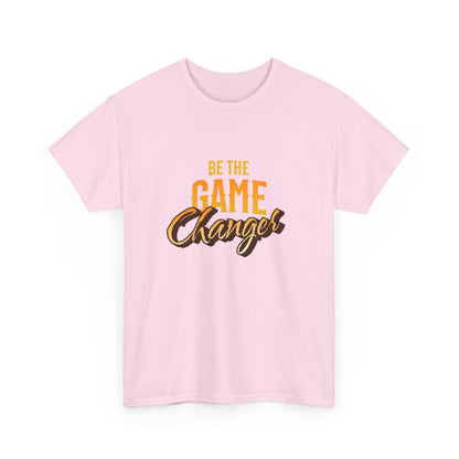 "Be the game changer" Unisex Cotton Tee