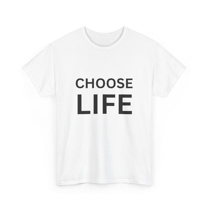 "Choose life" Unisex Cotton Tee