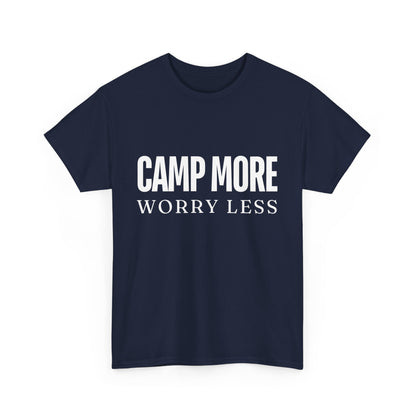 "Camp More, Worry Less" Unisex Cotton Tee