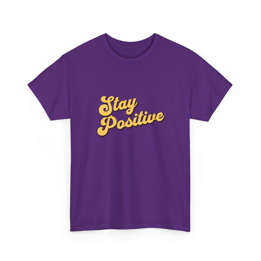 "Stay positive" Unisex Cotton Tee