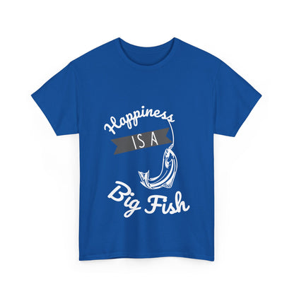 "Happiness is a big fish. " Unisex Cotton Tee