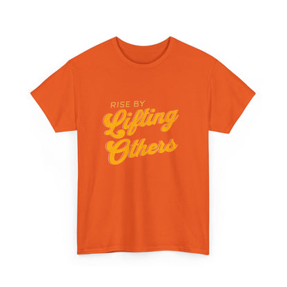 "Rise by lifting others" Unisex Cotton Tee