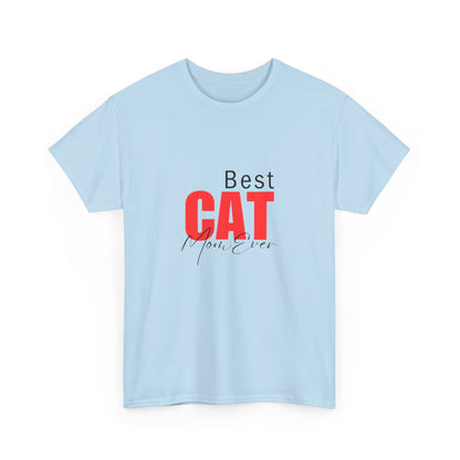 "Best cat mom ever" Unisex Cotton Tee