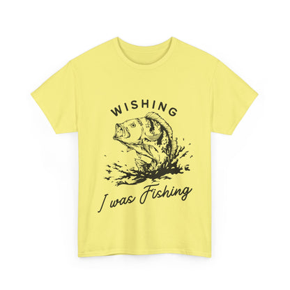 "Wishing I was fishing" Unisex Cotton Tee