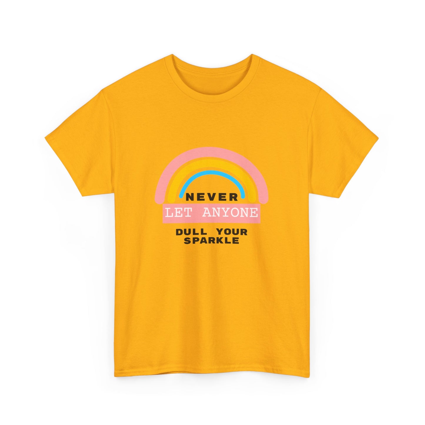 "Never let anyone dull your sparkle" Unisex Cotton Tee