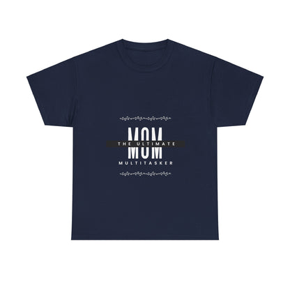 "Mom: The Ultimate Multitasker" Unisex Tee